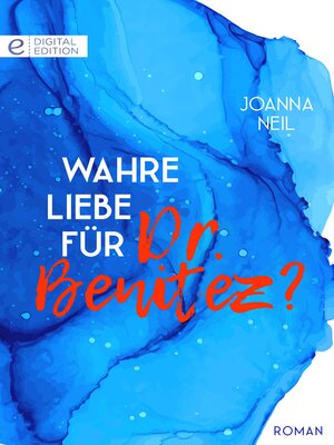 cover image of Wahre Liebe für Dr. Benitez?
